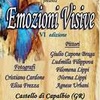 Giulio Capone Braga, Ludmilla Filippova, Filomena Lippi, Norma Lippi, Agnese Urbani, Cristiano Cardone, Elisa Frezza - Emozioni Visive. VI edizione