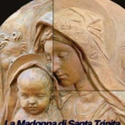 La Madonna di Santa Trinità a Firenze. Il restauro di una terracotta attribuita a Donatello