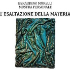 Bernardino Morelli. L'esaltazione della materia