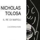 Nicholas Tolosa. Il re di Napoli