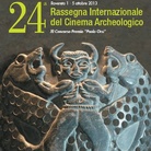 XXIV Rassegna Internazionale del Cinema Archeologico/  XI Concorso Premio Paolo Orsi
