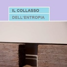 Il collasso dell'entropia