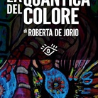 Roberta de Jorio. La Quantica del Colore