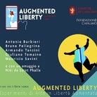 AUGMENTED LIBERTY. Esperimenti di Arte in Libertà Aumentata