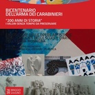 L’Arma dei Carabinieri, duecento anni di storia. I valori senza tempo da preservare …ieri, oggi… sempre