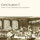 Carta in gioco 3. Itinerari 