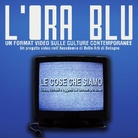 L’ora blu. Un format video sulle culture contemporanee