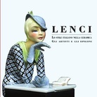 Lenci. Lo stile italiano nella ceramica. Gli artisti e gli epigoni