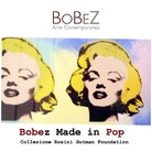 Bobez Made in Pop. Collezione Rosini Gutman Foundation