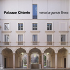 Palazzo Citterio verso la grande Brera - Presentazione