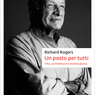 Grandi architetti a Venezia - Richard Rogers