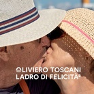 Oliviero Toscani. Ladro di Felicità