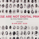 Amy Harper. These are not digital prints