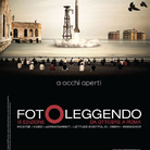 Fotoleggendo 2013. A occhi aperti. IX Edizione