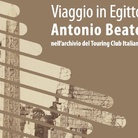 Viaggi in Egitto. Antonio Beato nell'Archivio del Touring Club Italiano