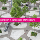 The Swiss Touch in Landscape Architecture