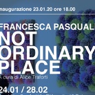 Francesca Pasquali. Not ordinary place