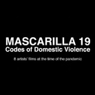 Mascarilla 19 – Codes of Domestic Violence