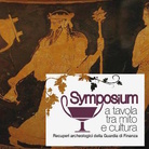 Symposium. A tavola tra mito e cultura. Recuperi archeologici della Guardia di Finanza
