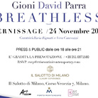 Gioni David Parra. Breathless | Senza Fiato