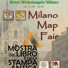 Milano Map Fair / Mostra del libro e della stampa antica