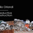 Claudio Orlandi. The Seductive Destruction. The Ultimate Landscapes from the Last World