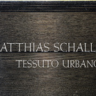 Matthias Schaller. Tessuto Urbano