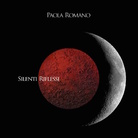 Paola Romano. Silenti Riflessi