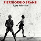 Scritture di luce 2016 - Incontro con Piergiorgio Branzi. Il giro dell’occhio