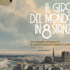 Il giro del mondo in 8 stanze. Un viaggio attraverso il cosmorama di Hubert Sattler (1817-1904)