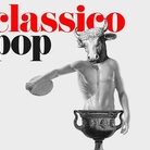 Il classico si fa pop. Di scavi, copie e altri pasticci