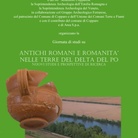 Antichi Romani e Romanità nelle terre del Delta del Po. Nuovi studi e prospettive di ricerca