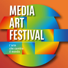 Media Art Festival. L’arte che cambia il mondo