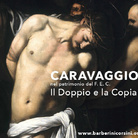 Caravaggio nel patrimonio del F.E.C. - Il Doppio e la Copia