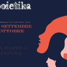 Poietika Art Festival. VII Edizione - La Parola è Donna