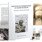 Preventive Conservation in Major Museums. Comparisons, reflections and strategies