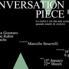 Conversation Piece | Part VI - La realtà è ciò che non scompare quando smetti di crederci