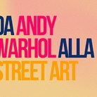 Da Andy Warhol alla Street Art