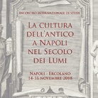 La cultura dell’antico a Napoli nel Secolo dei Lumi - Incontro Internazionale di Studio