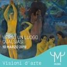 Visioni d'arte - Artisti coraggiosi. Verso un luogo qualsiasi