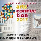 Art’s Connection 2017. Festival del vetro