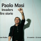 Paolo Masi. Invaders e altre storie