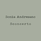 Sconcerto | Sonia Andresano