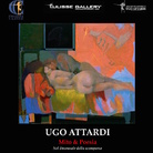 Ugo Attardi. Mito & Poesia