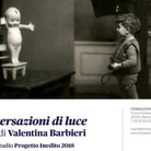 Conversazioni di luce. Fotografie di Mario Castagneri, Mario Crimella, Dino Zani