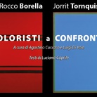 Rocco Borella / Jorrit Tornquist. Coloristi a confronto
