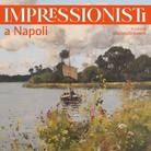 Impressionisti a Napoli