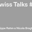 Swiss Talks #1 - Philippe Rahm e Nicola Braghieri. Le virtù materiali. Espressioni e virtù materiali