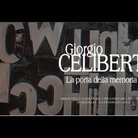 Giorgio Celiberti. La porta della memoria