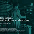 Elena Cologni. Pratiche di cura, o del cur(v)are